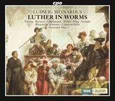 Meinardus: Luther in Worms, Oratorio